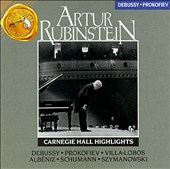 Artur Rubinstein: Carnegie Hall Highlights