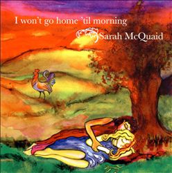descargar álbum Download Sarah McQuaid - I Wont Go Home Til Morning album