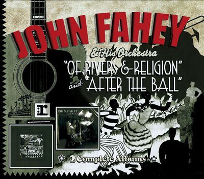 Of Rivers & Religion/After the Ball