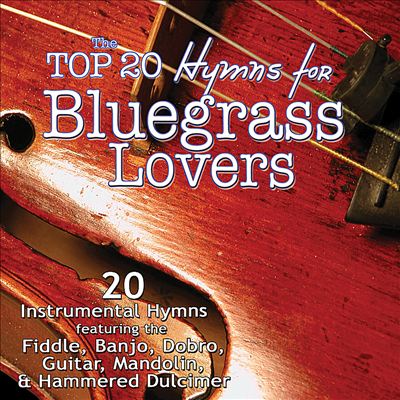 Top 20 Hymns for Bluegrass Lovers
