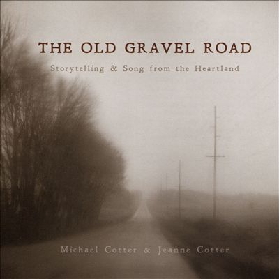The Old Gravel Road: Storytelling & Song from the Heartland