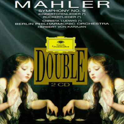 Gustav Mahler: Symphonie No. 9; Kindertotenlieder; Ruckertlieder
