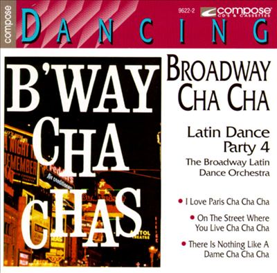 Latin Dance Party, Vol. 4: Broadway Cha Cha
