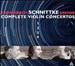 Schnittke: Complete Violin Concertos