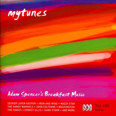 Mytunes: Adam Spencer's Breakfast Music
