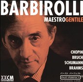 Maestro Gentile: Chopin, Bruch, Schumann, Brahms