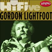 Rhino Hi-Five: Gordon Lightfoot