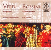 Verdi: Requiem; Rossini: Stabat Mater