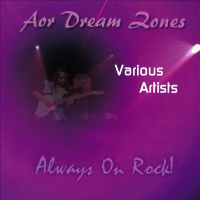 AOR Dream Zones: Always on Rock!