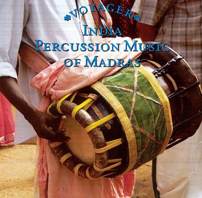 Voyager Series: India - Percussion of Madras