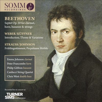 Beethoven: Septet Op. 20 for clarinet, horn, bassoon & strings; Weber/Küffner: Introduction, Theme & Variations; Strauss/Johnson: Frühlingsstimmen; Perpetuum Mobile