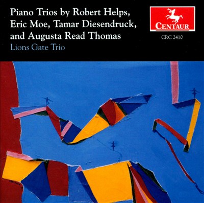 Piano Trios by Robert Helps; Eric Moe; Tamar Diesendruck...
