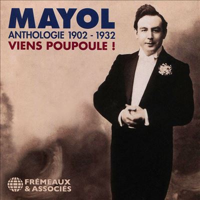 Anthologie Mayol 1902 -1932: Viens Poupoule!