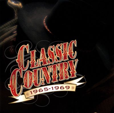 Classic Country: 1965-1969 [2 CD 1999]