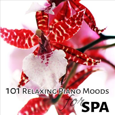 101 Relaxing Piano Moods for Spa