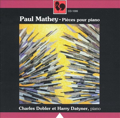 Paul Mathey: Pièces pour piano