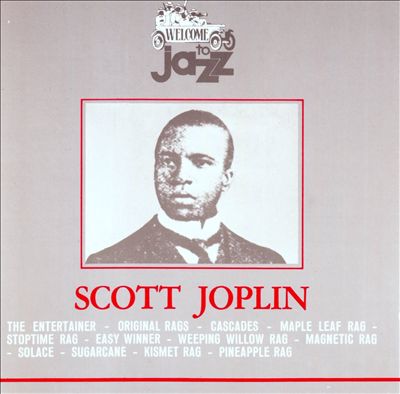 Welcome to Jazz: Scott Joplin