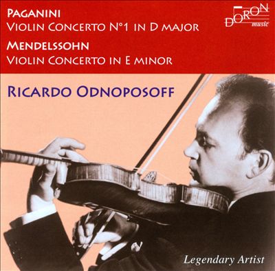 Paganini: Violin Concerto No. 1 in D major; Mendelssohn: Violin Concerto in E minor