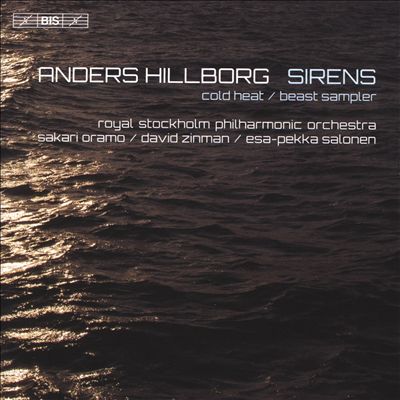 Anders Hillborg: Sirens; Cold Heat; Beast Sampler