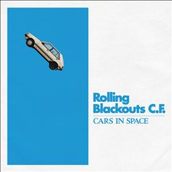 ladda ner album Rolling Blackouts Coastal Fever - Cars in Space