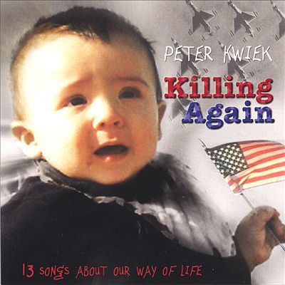 Killing Again: 13 Songs About Our Way of Life