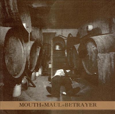 Mouth=Maul=Betrayer