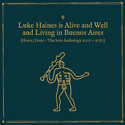 Is Alive & Well & Living in Buenos Aires: Heavy Frenz the Solo Anthology 2001-2017