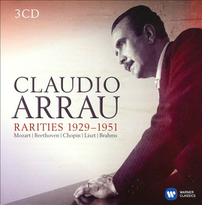 Claudio Arrau: Rarities 1929-1951
