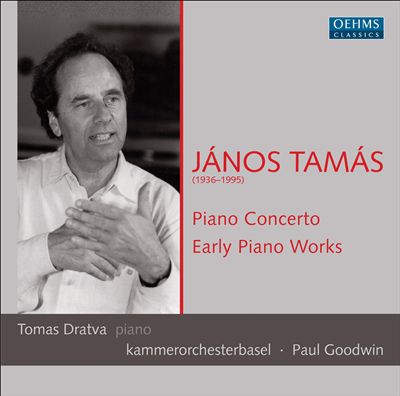 János Tamás: Piano Concerto; Early Piano Works