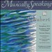 Musically Speaking: Schubert's Symphonies Nos. 5 & 8 "Unfinished" & German Dances