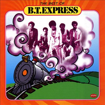 The Best of B.T. Express