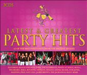 The Latest & Greatest Party Hits [2011]