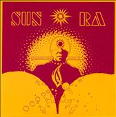The Heliocentric Worlds of Sun Ra, Vol. 1