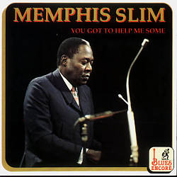 baixar álbum Memphis Slim - You Got To Help Me Some