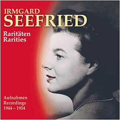 Irmgard Seefreid Raritäten: Aufnahmen aus den Jahren 1944-1954
