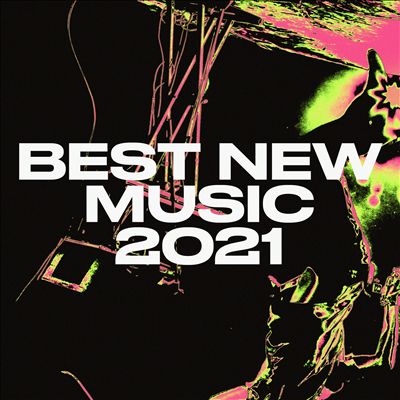Best New Music 2021