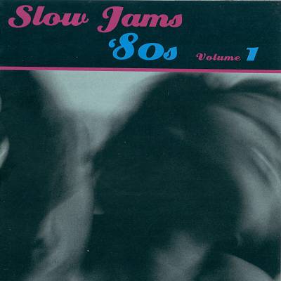 Slow Jams: The 80's, Vol. 1