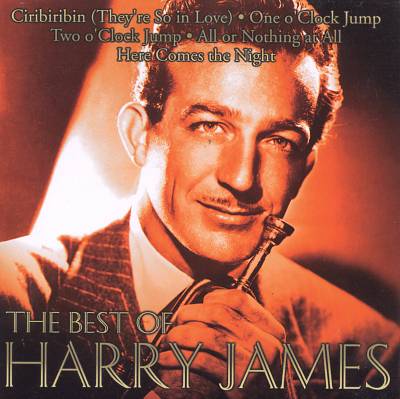 Best of Harry James [First Choice]