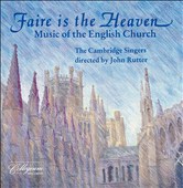 Faire is the Heaven: Music of the English Church