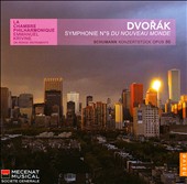 Dvorák: Symphonie No. 9 'Du nouveau Monde'; Schumann: Konzertstück Op. 86