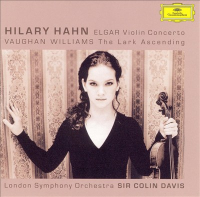 Elgar: Violin Concerto; Vaughan Williams: The Lark Ascending