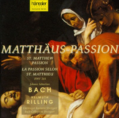 Bach: St. Matthew Passion, BWV.244