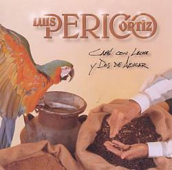 descargar álbum Luis Perico Ortiz - Café Con Leche Y Dos De Azucar