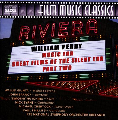 William Perry: Music for Great Films of the Silent Era, Part 2