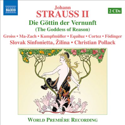 Die Göttin der Vernunft / Reiche Mädchen, divertissement for orchestra, Op. 160 (after Strauss' "Die Göttin der Vernunft")