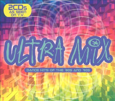 Ultra Mix: Dance Hits of the 80s and 90s