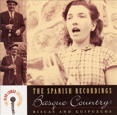 The Spanish Recordings: Basque Country -- Biscay and Guipuzcoa
