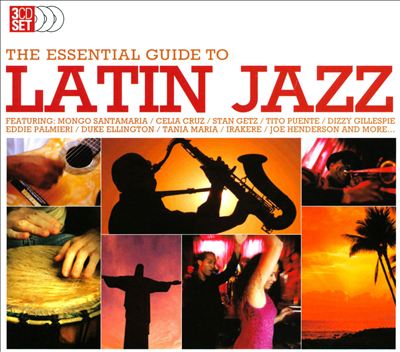 Latin Jazz: Essential Guide