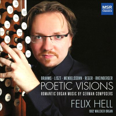 Poetic Visions: Romantic Organ Music by German Composers