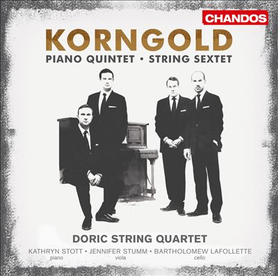 Erich Wolfgang Korngold: String Sextet; Piano Quintet